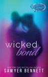 Wicked Bond - Sawyer Bennett - 9781940883496