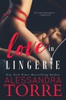 Love in Lingerie - Alessandra Torre - 9781940941868