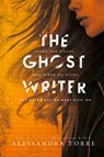 The Ghostwriter - Alessandra Torre ; A R Torre - 9781940941943