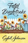 Fatal Brushstroke - JOHNSON,  Sybil - 9781940976495