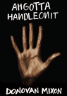 Ahgottahandleonit - Donovan Mixon - 9781941026472