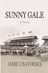 SUNNY GALE - Jamie Lisa Forbes - 9781941052723