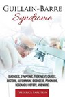 Guillain-Barre Syndrome - Frederick Earlstein - 9781941070512