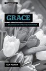 Grace: A Bible Study on Ephesians for Women - Keri Folmar - 9781941114070