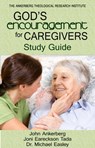 God’s Encouragement for Caregivers - John Ankerberg ; Joni Eareckson Tada ; Michael Easley ; Cindy Easley ; Ken Tada - 9781941135068