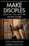 Make Disciples - John Ankerberg ; Robby Gallaty - 9781941135556