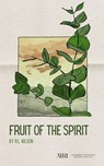 The Fruit of the Spirit - John Ankerberg ; R.L. Wilson - 9781941135938