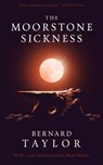 The Moorstone Sickness - Bernard Taylor - 9781941147832