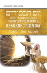 Yom HaBikkurim, The Day of Firstfruits, Resurrection Day - Rabbi Jim Appel - 9781941173442