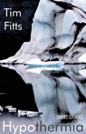 Hypothermia - Tim Fitts - 9781941196427