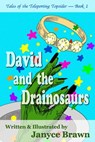 David and the Drainosaurs - Janyce Brawn - 9781941278918