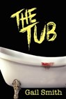 The Tub - Linda Mooney ; Gail Smith - 9781941321270