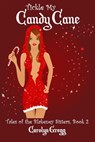 Tickle My Candy Cane - Linda Mooney ; Carolyn Gregg - 9781941321300