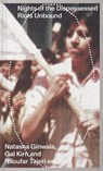Nights of the Dispossessed – Riots Unbound - Natasha Ginwala ; Gal Kirn ; Niloufar Tajeri - 9781941332634