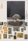 Everlasting Plastics - Isabelle Kirkham-Lewitt ; Joanna Joseph ; Lauren Leving - 9781941332818