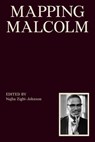 Mapping Malcolm - Najha Zigbi-Johnson - 9781941332832