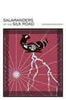 Salamanders of the Silk Road - SMITH,  Christopher - 9781941360088