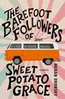 The Barefoot Followers of Sweet Potato Grace - Megan Okonsky - 9781941360897