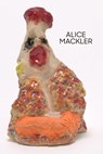 Alice Mackler - Matthew Higgs ; Kelly Taxter - 9781941366332