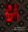 Lyle Ashton Harris: Our first and last love - Lyle Ashton Harris - 9781941366653