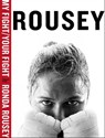 My Fight / Your Fight - Ronda Rousey - 9781941393857