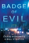 Badge of Evil - Bill Stanton ; Craig Horowitz - 9781941393949