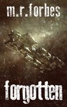 Forgotten - M. R. Forbes - 9781941430132
