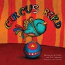 Circus Bird - Jill Croft ; Erin Lawrence - 9781941434079