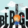 Be Big! - Katie Kizer - 9781941434758