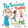 The Twinniest Twins and Me - Amy Kuhr - 9781941434970