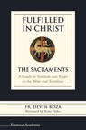 Fulfilled in Christ - Devin Roza - 9781941447307
