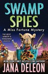 Swamp Spies - Jana DeLeon - 9781941494264