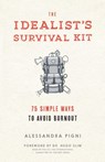 The Idealist's Survival Kit - Alessandra Pigni - 9781941529355