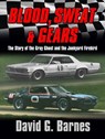 Blood, Sweat & Gears. The Story of the Gray Ghost and the Junkyard Firebird - David G. Barnes - 9781941536452