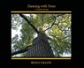 Dancing with Trees - Benny Graves - 9781941644553