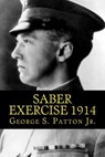 Saber Exercise 1914 - PATTON,  George S., Jr. - 9781941656297