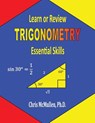 Learn or Review Trigonometry - Chris McMullen - 9781941691021