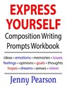 Express Yourself Composition Writing Prompts Workbook - Jenny Pearson - 9781941691427