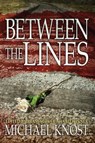 Between the Lines - Michael Knost - 9781941706534