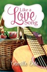 Like a Love Song - Camille Eide - 9781941720073