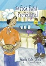 The Food Fight Professional - Angela Ruth Strong - 9781941720165