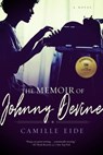 The Memoir of Johnny Devine - Camille Eide - 9781941720301
