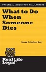 What To Do When Someone Dies - Susan G. Parker Esq - 9781941760123
