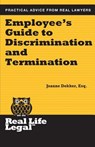 Employee's Guide to Discrimination and Termination - Joanne Dekker Esq - 9781941760185