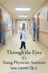 Through the Eyes of a Young Physician Assistant - CONROY,  Sean - 9781941799277