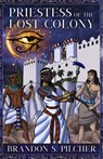 Priestess of the Lost Colony - Brandon S. Pilcher - 9781941799864