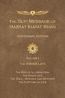 The Sufi Message of Hazrat Inayat Khan Vol. 1 Centennial Edition - Hazrat Inayat Khan - 9781941810170
