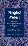 Mingled Waters - Pir Zia Inayat Khan - 9781941810217