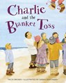 Charlie and the Blanket Toss - Tricia Brown - 9781941821664