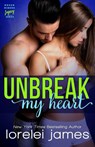 Unbreak My Heart - Lorelei James - 9781941869697